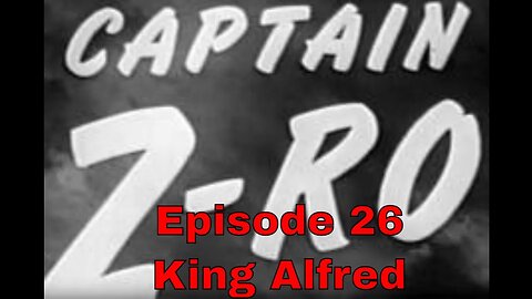 Captain Z-Ro - Ep26 King Alfred
