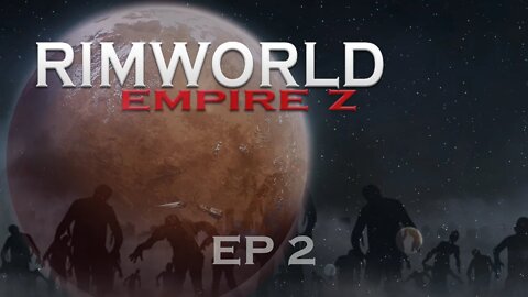 Rimworld: Empire Z #2 | disappointing zombies | empires mixed with zombieland