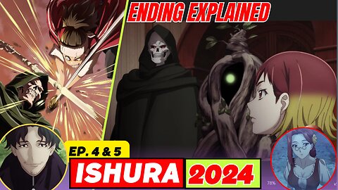 Ishura Episode 4 and 5 ending explained