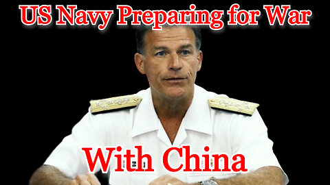 US Navy Preparing for War with China: COI #432