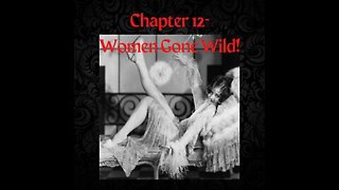 No More Bullshit- Chapter 12- Women Gone Wild- by Natalie Newman copyright 2017