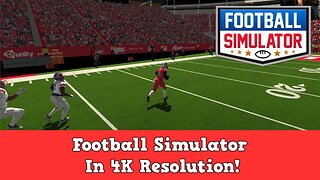 Football Simulator In 4K Resolution!