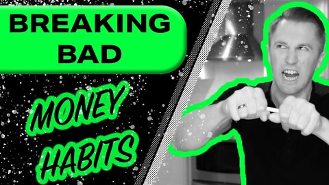 How To Break Bad Money Habits (9 MUST Know Steps)