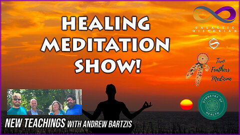 New Teachings with Andrew Bartzis - Healing Meditation Show! (10/12/2023)