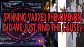 Spinning Vaxxed Phenomenon Did We Just Find The Cause?