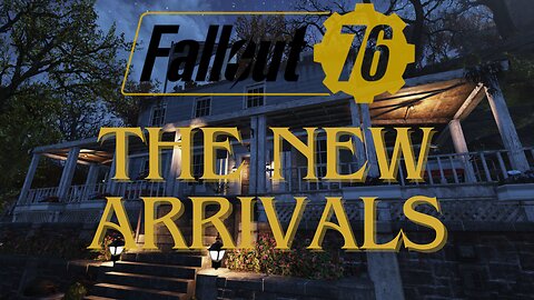 Fallout 76: The New Arrivals