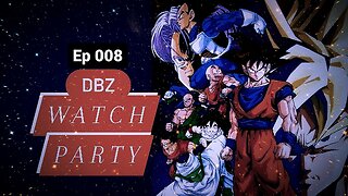 Dragon Ball Z Ep. 008 | Watch Party