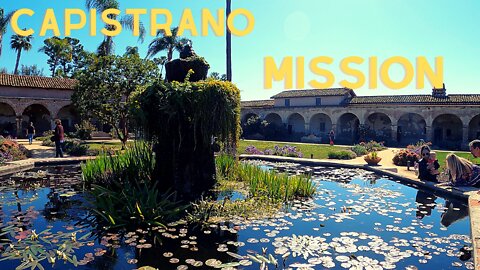 Let's Visit San Juan Capistrano Mission - California History