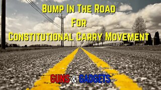 Bump In The Road For Constitutional Carry Movement