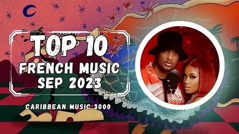 Top 10 French Music | SEP 2023 #caribbeanmusic #frenchmusic