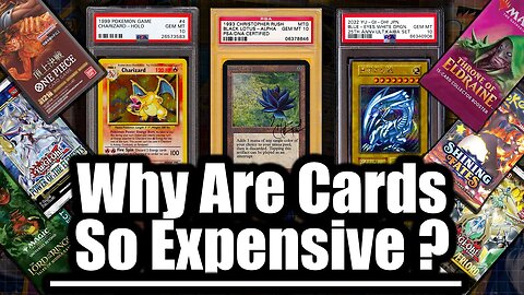 Where Does Trading Card Value Come From? or Why Are Trading Card Games So Expensive?
