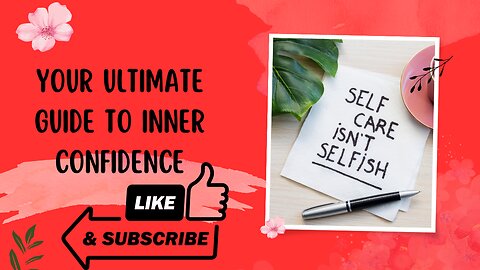 Embrace Inner Confidence with Unconditional Self-Acceptance"