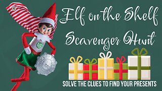 Join us for an Elf on the Shelf Scavenger Hunt - Christmas Morning