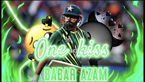 One kiss Ft Babar azam||Babar azam Status|| First edit on rumble