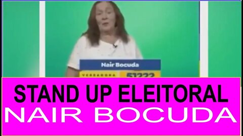 Stand Up Eleitoral - Candidato Nair Bocuda