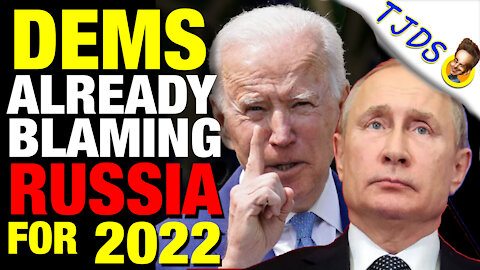 Democrats Already Blame Russia For 2022 Losses!