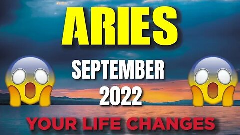 Aries ♈️ 😱😱YOUR LIFE CHANGES 😱😱 SEPTEMBER 2022♈️ Aries tarot♈️