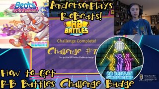 AndersonPlays Roblox RoBeats - How to Get RB Battles Challenge Badge (RoBeats RB Battles Event)