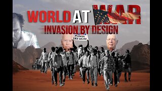 World At WAR with Dean Ryan 'Invasion By Design'