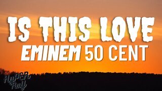 Eminem - Is This Love ('09) (Lyrics) ft. 50 Cent