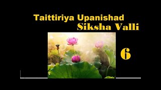 Taittiriya Upanishad Siksha Valli 06