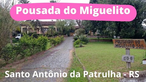 Pousada do Miguelito / Santo Antônio da Patrulha RS Pt1 pousada #turismo #ferias #viajar