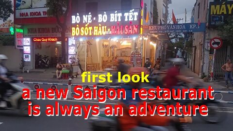 a new Saigon restaurant is always an adventure.