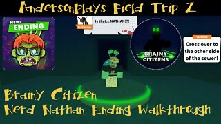 AndersonPlays Roblox Field Trip Z - Nerd Nathan Brainy Citizen Ending Walkthrough Guide