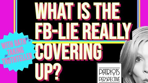 WHAT IS THE FB-LIE REALLY AFTER? JOIN OATH TAKING TRUTH TELLER MICHELLE STEFANICK