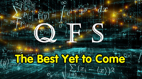 QFS System - The Best Yet to Come