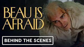 Beau Is Afraid - Official Behind the Scenes