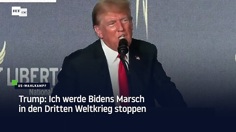 Trump: Ich werde Bidens Marsch in den Dritten Weltkrieg stoppen