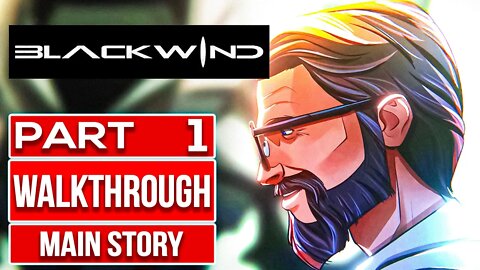 BLACKWIND Gameplay Walkthrough PART 1 No Commentary
