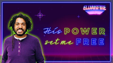 ElijahFire: Ep. 46 – MICAH TURNBO “HIS POWER SET ME FREE”