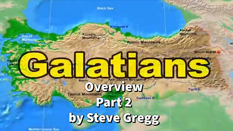 Galatians Overview, Part 2 by Steve Gregg 4.15.2023