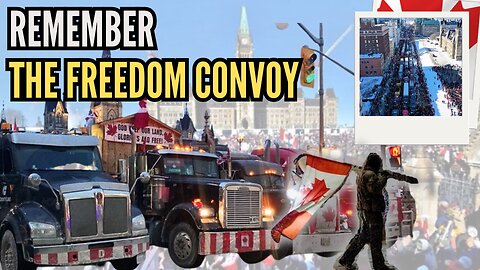 2nd Anniversary of Canada's Freedom Convoy: Remember the Freedom Convoy (Extended Version)