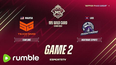 M5 Wild Card Day 1 | TEAM SMG VS NIIGHTMARE ESPORTS | GAME 2 | Mobile legend : M5 World Championship