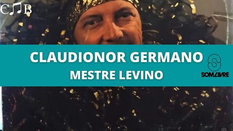Claudionor Germano - Mestre Levino