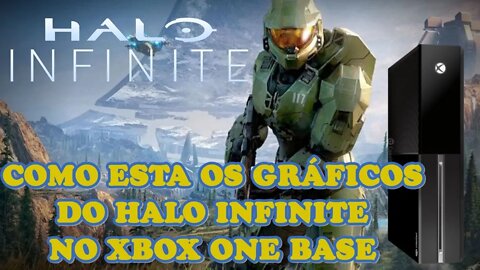 COMO ESTA OS GRÁFICOS HALO INFINITE NO XBOX ONE BASE