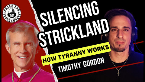 Silencing Bishop Strickland: How Tyranny Works