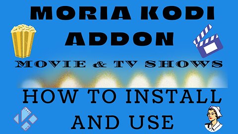 MORIA KODI ADDON - KODI ADDON for MOVIES & TV SHOWS