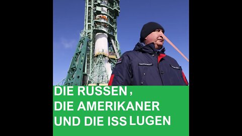 DIE RUSSEN, DIE AMERIKANER UND DIE ISS LUGEN