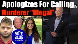 Why Biden Apologized for Calling Laken Riley's Murderer "Illegal"