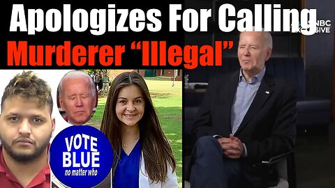 Why Biden Apologized for Calling Laken Riley's Murderer "Illegal"