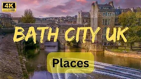 An Epic Tour of the Bath's City Best Sights in 4K - 4K Travel Video
