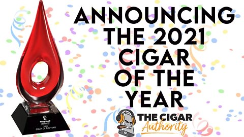 Announcing The 2021 Cigar of the Year