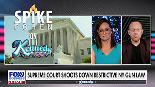 Supreme Court Strikes Down NY Gun Law - Spike on Kennedy - 6/23/22