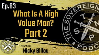 SMP EP83: BILLOU & ARPA - What Is A High Value Man? Part 2