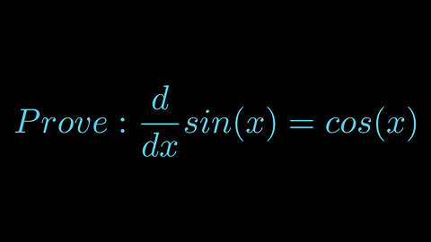 Proving the Derivative of Sin(x) is Cos(x) #calculus #proofs