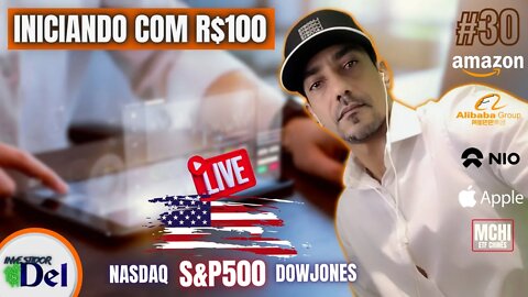 #30 COMEÇANDO C/ R$100 AÇÕES INTERNACIONAIS + BITCOIN | HK50 | US100 | US30 | SP500